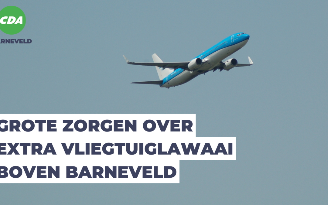 Grote zorgen over extra vliegtuiglawaai boven Barneveld