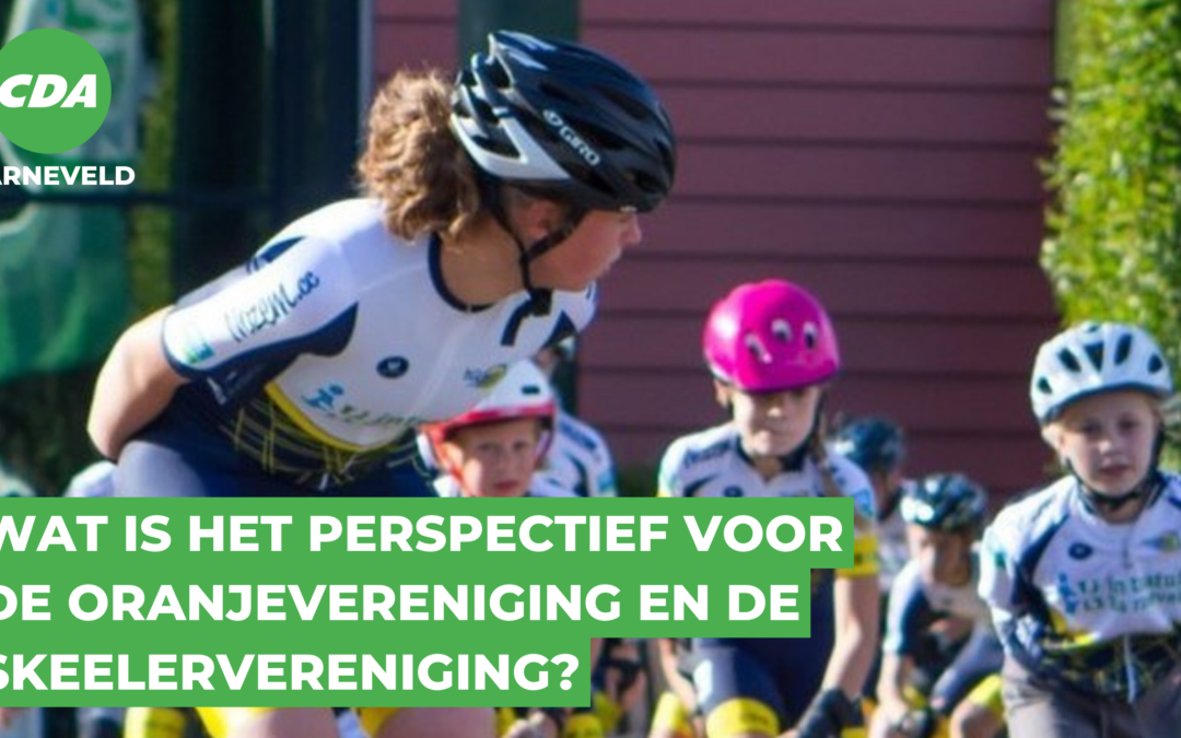 Wat is het perspectief voor de Oranjevereniging en Skeelervereniging?